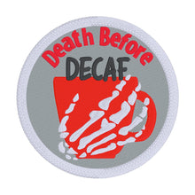 Load image into Gallery viewer, Death before decaf patch machine embroidery design DIGITAL DOWNLOAD