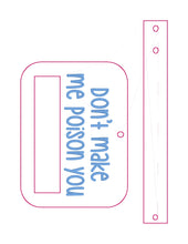 Load image into Gallery viewer, Don&#39;t make me poison you towel topper (5x7 &amp; 5x10 versions included) machine embroidery design DIGITAL DOWNLOAD