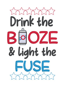 Drink the Booze & Light the fuse machine embroidery design (4 sizes included) DIGITAL DOWNLOAD