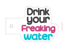 Load image into Gallery viewer, Drink your f*cking water (includes clean version) bottle band machine embroidery design DIGITAL DOWNLOAD