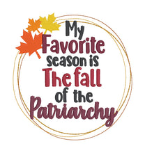 Load image into Gallery viewer, Fall of the Patriarchy (5 sizes and 2 versions included) machine embroidery design DIGITAL DOWNLOAD