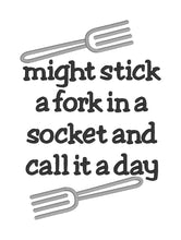 Load image into Gallery viewer, Might stick a fork machine embroidery design (4 sizes included) DIGITAL DOWNLOAD