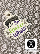 Load image into Gallery viewer, So Franken What Snap tab (single and multi files included) machine embroidery design DIGITAL DOWNLOAD