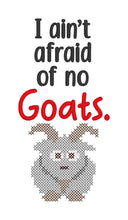 Load image into Gallery viewer, I ain&#39;t afraid of no goats machine embroidery design (4 sizes included) DIGITAL DOWNLOAD