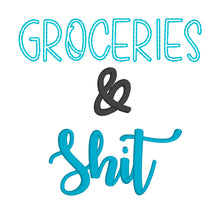 Load image into Gallery viewer, Groceries and Sh*t machine embroidery design (4 sizes included) DIGITAL DOWNLOAD