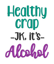 Load image into Gallery viewer, Healthy Stuff jk it&#39;s alcohol machine embroidery design (4 sizes included) DIGITAL DOWNLOAD