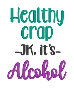 Healthy Stuff jk it's alcohol machine embroidery design (4 sizes included) DIGITAL DOWNLOAD