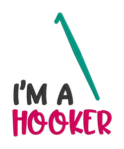 I'm a hooker machine embroidery design (5 sizes included) DIGITAL DOWNLOAD