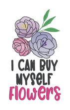 Load image into Gallery viewer, I Can Buy Myself Flowers sketchy machine embroidery design (4 sizes included) DIGITAL DOWNLOAD