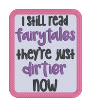 Load image into Gallery viewer, I Still Read Fairytales patch 4x4 machine embroidery design DIGITAL DOWNLOAD