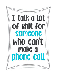 I Talk A Lot Of Sh!t for someone who can’t make a phone call machine embroidery design (4 sizes included) DIGITAL DOWNLOAD