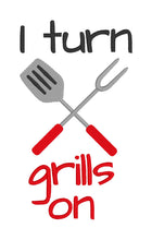 Load image into Gallery viewer, I turn grills on machine embroidery design (4 sizes included) DIGITAL DOWNLOAD