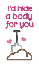 Load image into Gallery viewer, I&#39;d Hide A Body For You Appliqué machine embroidery design (4 sizes included) DIGITAL DOWNLOAD