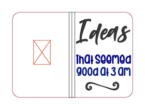 Ideas that seemed good at 3 am notebook cover (2 sizes available) machine embroidery design DIGITAL DOWNLOAD