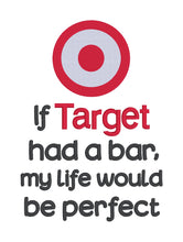 Load image into Gallery viewer, If Target Had A Bar embroidery design (4 sizes included) DIGITAL DOWNLOAD
