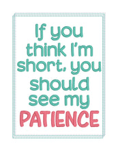 Load image into Gallery viewer, If You Think I&#39;m Short machine embroidery design (4 sizes included) DIGITAL DOWNLOAD