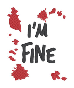 I'm Fine Blood machine embroidery design (5 sizes included) DIGITAL DOWNLOAD
