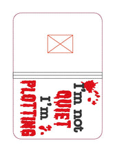 Load image into Gallery viewer, I&#39;m not quiet I&#39;m plotting notebook cover (2 sizes available) machine embroidery design DIGITAL DOWNLOAD