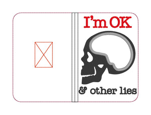 I'm OK & Other lies applique notebook cover (2 sizes available) machine embroidery design DIGITAL DOWNLOAD