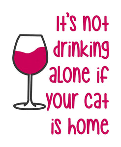 It's not drinking alone if your cat/dog is home machine embroidery design (4 sizes & 2 versions included) DIGITAL DOWNLOAD
