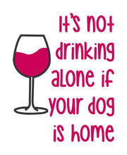 Load image into Gallery viewer, It&#39;s not drinking alone if your cat/dog is home machine embroidery design (4 sizes &amp; 2 versions included) DIGITAL DOWNLOAD