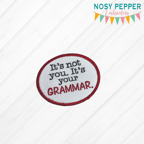 It's Not You It's Your Grammar patch 4x4 machine embroidery design DIGITAL DOWNLOAD