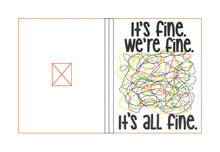 Load image into Gallery viewer, It&#39;s fine notebook cover (2 sizes available) machine embroidery design DIGITAL DOWNLOAD