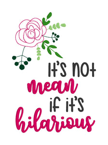 It's not mean if it's hilarious machine embroidery design (4 sizes included) DIGITAL DOWNLOAD