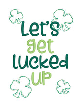 Load image into Gallery viewer, Let&#39;s Get Lucked Up machine embroidery design (4 sizes included) DIGITAL DOWNLOAD
