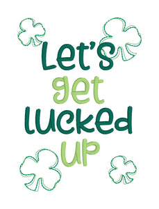 Let's Get Lucked Up machine embroidery design (4 sizes included) DIGITAL DOWNLOAD