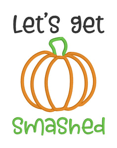 Let's get smashed applique (5 sizes included) machine embroidery design DIGITAL DOWNLOAD
