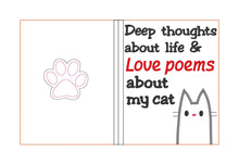 Load image into Gallery viewer, Deep thoughts about life and love poems about my cat notebook cover (2 sizes available) machine embroidery design DIGITAL DOWNLOAD