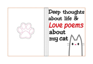 Deep thoughts about life and love poems about my cat notebook cover (2 sizes available) machine embroidery design DIGITAL DOWNLOAD