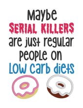 Load image into Gallery viewer, Maybe Serial Killers machine applique design (4 sizes included) DIGITAL DOWNLOAD