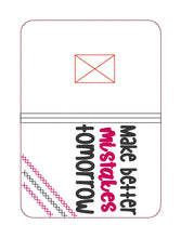 Load image into Gallery viewer, Make better mistakes tomorrow notebook cover (2 sizes available) machine embroidery design DIGITAL DOWNLOAD