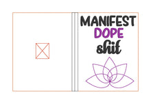 Load image into Gallery viewer, Manifest dope sh*t notebook cover (2 sizes available) machine embroidery design DIGITAL DOWNLOAD