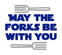 Load image into Gallery viewer, May the forks be with you machine embroidery design (4 sizes included) DIGITAL DOWNLOAD