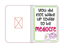 Load image into Gallery viewer, You did not wake up to be mediocre notebook cover (2 sizes available) machine embroidery design DIGITAL DOWNLOAD
