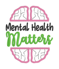 Load image into Gallery viewer, Mental Health Matters applique machine embroidery Design 5x7 DIGITAL DOWNLOAD