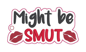 Might be smut bookmark/bag tag/ornament machine embroidery design DIGITAL DOWNLOAD