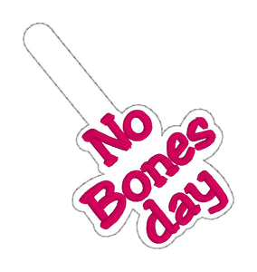Bones day/No Bones day snap tab (includes 2 designs and single and multi files) machine embroidery design DIGITAL DOWNLOAD