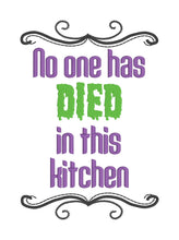 Load image into Gallery viewer, No one has died in this kitchen machine embroidery design (4 sizes included) DIGITAL DOWNLOAD