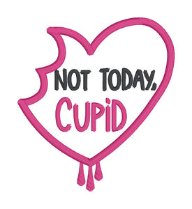 Not Today Cupid Applique embroidery design 5 sizes included DIGITAL DOWNLOAD