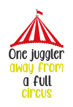 Load image into Gallery viewer, One Juggler away from a full circus machine embroidery design (5 sizes included) DIGITAL DOWNLOAD