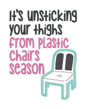 Load image into Gallery viewer, It&#39;s unsticking your thighs from plastic chairs season applique machine embroidery design (4 sizes included) DIGITAL DOWNLOAD