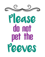 Load image into Gallery viewer, Please do not pet the peeves machine embroidery design (4 sizes included) DIGITAL DOWNLOAD