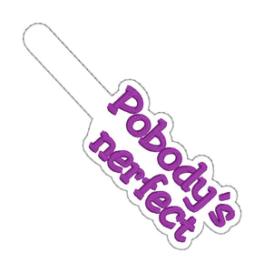 Pobody's Nerfect snap tab (single & multi files included) machine embroidery design DIGITAL DOWNLOAD
