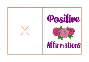 Positive Affirmations Notebook cover (2 sizes available) machine embroidery design DIGITAL DOWNLOAD
