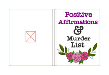 Load image into Gallery viewer, Positive Affirmations &amp; Murder List notebook cover (2 sizes available) machine embroidery design DIGITAL DOWNLOAD