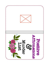 Load image into Gallery viewer, Positive Affirmations &amp; Murder List notebook cover (2 sizes available) machine embroidery design DIGITAL DOWNLOAD
